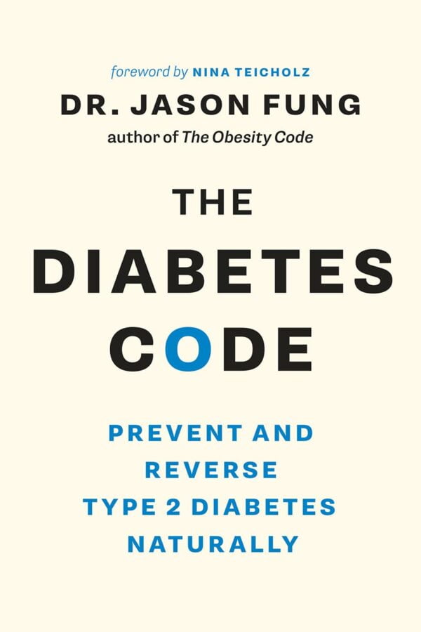 The Diabetes Code: Prevent And Reverse Type 2 Diabetes Naturally (The Wellness Code Book Two) (The Code Series, 2)