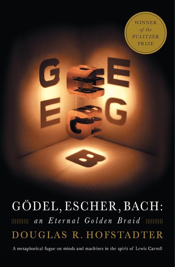 G?Del, Escher, Bach: An Eternal Golden Braid