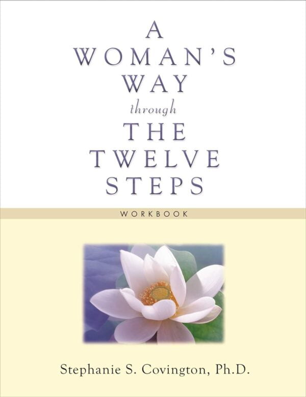 A Woman'S Way Through The Twelve Steps Workbook