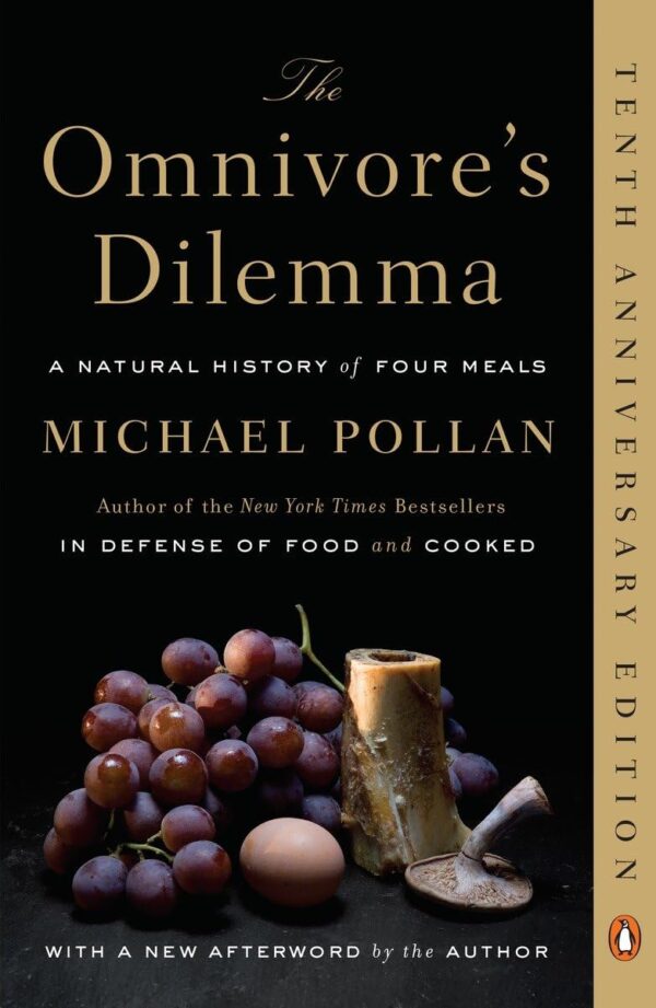 The Omnivore'S Dilemma: A Natural History Of Four Meals