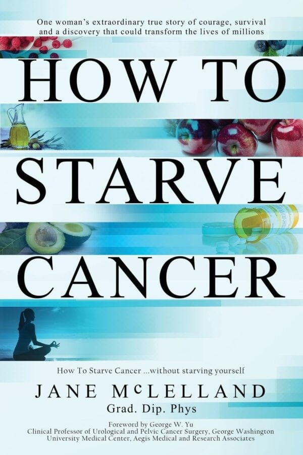 How To Starve Cancer: Without Starving Yourself