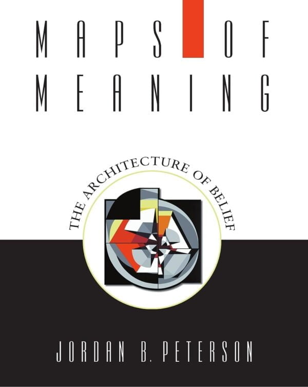 Maps Of Meaning: The Architecture Of Belief