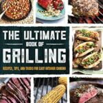 The Ultimate Book of Grilling: Recipes, Tips, and Tricks for Easy Outdoor Cooking