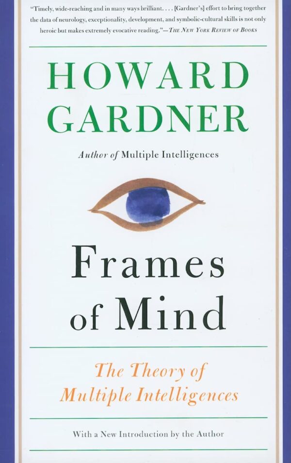 Frames Of Mind: The Theory Of Multiple Intelligences