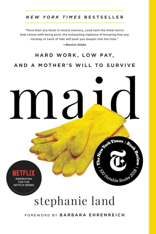 Maid: Hard Work, Low Pay, And A Mother'S Will To Survive