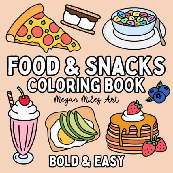 Food &Amp; Snacks Coloring Book: Bold &Amp; Easy Designs For Adults And Kids (Bold &Amp; Easy Coloring Books)