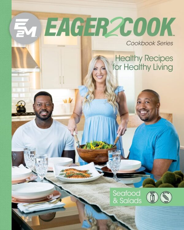 Eager 2 Cook, Healthy Recipes For Healthy Living: Seafood &Amp; Salads