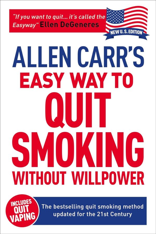 Allen Carr'S Easy Way To Quit Smoking Without Willpower - Includes Quit Vaping: The Best-Selling Quit Smoking Method Updated For The 21St Century (Allen Carr'S Easyway, 1)