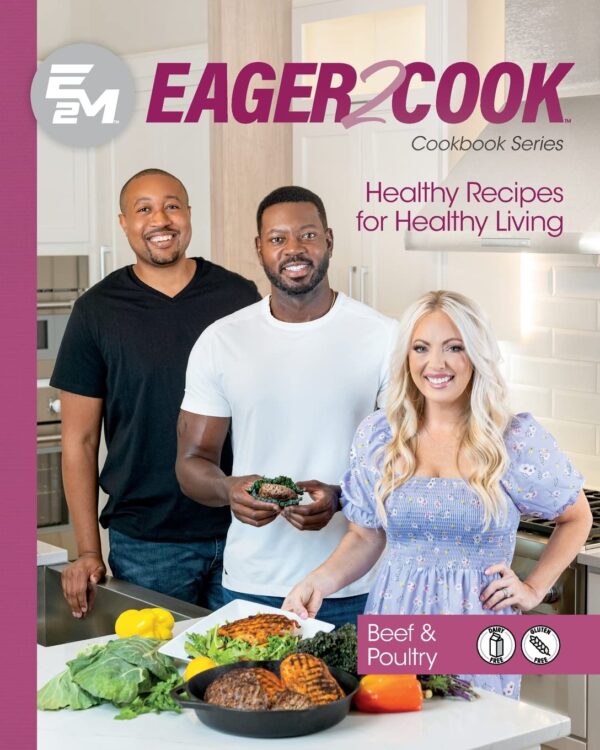 Eager 2 Cook, Healthy Recipes For Healthy Living: Beef &Amp; Poultry