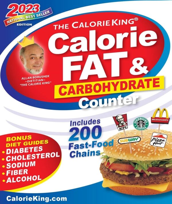 Calorieking 2023 Larger Print Calorie, Fat &Amp; Carbohydrate Counter (Calorieking Calorie, Fat &Amp; Carbohydrate Counter)