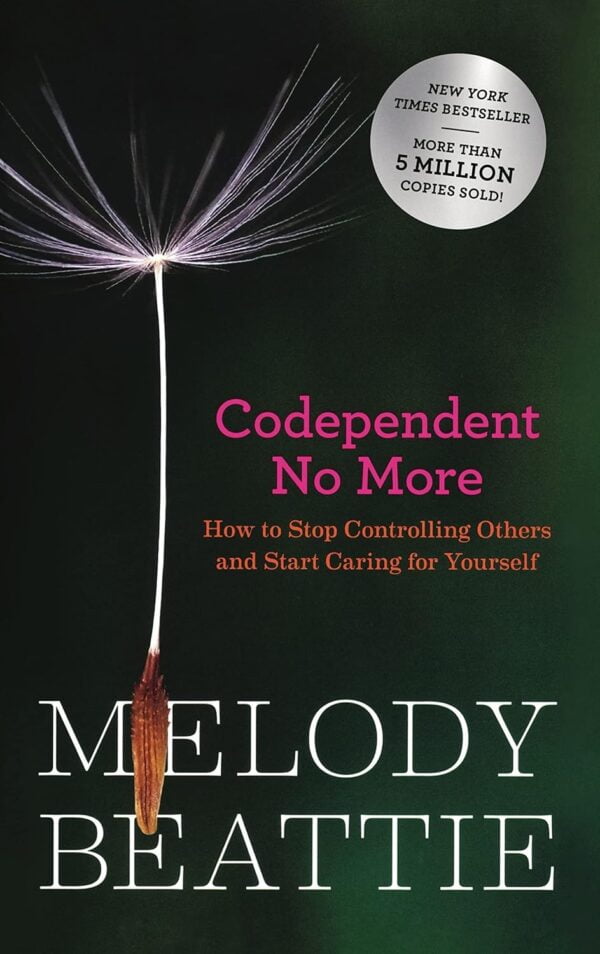 Codependent No More: How To Stop Controlling Others And Start Caring For Yourself (Original Edition)