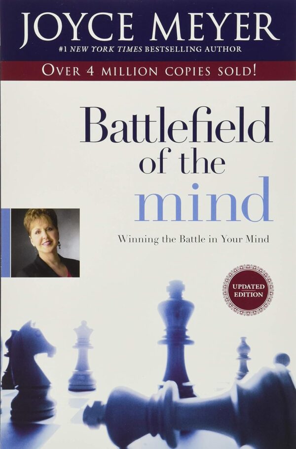 Battlefield Of The Mind: Winning The Battle In Your Mind