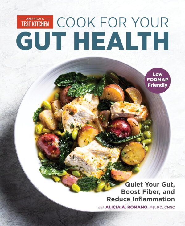 Cook For Your Gut Health: Quiet Your Gut, Boost Fiber, And Reduce Inflammation