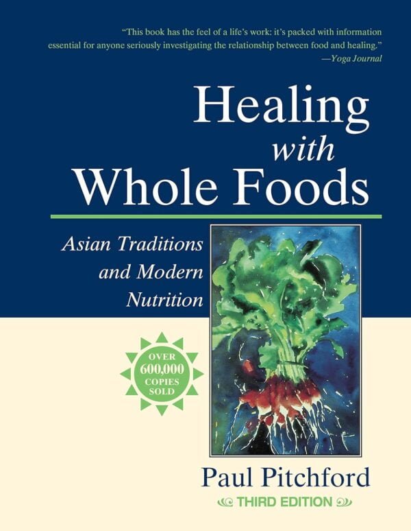 Healing With Whole Foods, Third Edition