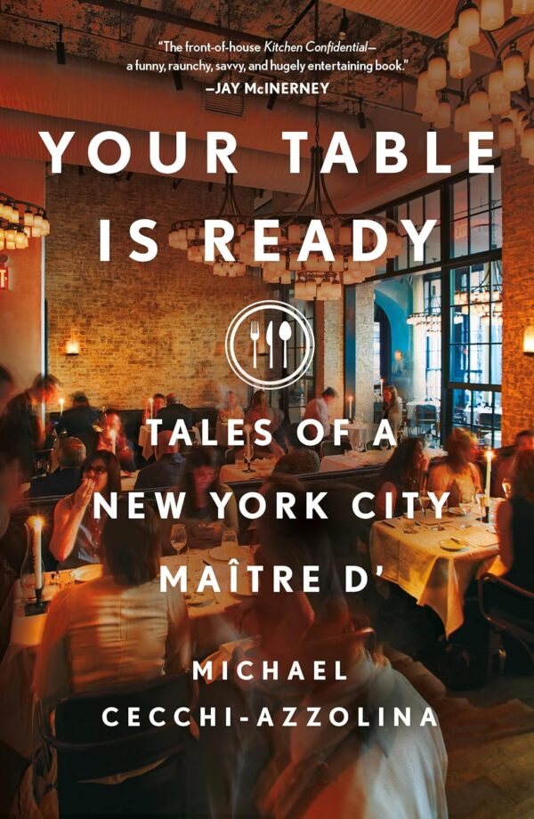 Your Table Is Ready: Tales Of A New York City Ma?Tre D'