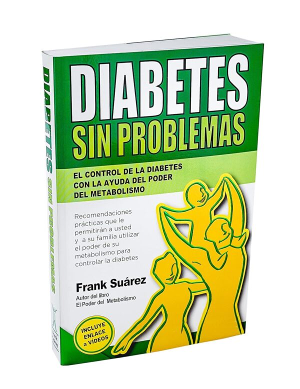 Diabetes Sin Problemas- El Control De La Diabetes Con La Ayuda Del Poder Del Metabolismo Nueva Versi?N Abreviada Deluxe- Incluye Enlace A V?Deos. (Spanish Edition)