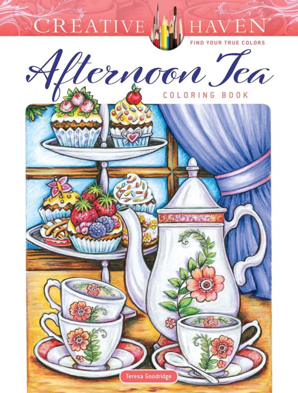 Creative Haven Afternoon Tea Coloring Book (Adult Coloring Books: Food &Amp; Drink)