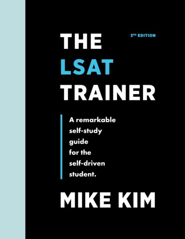 The Lsat Trainer: A Remarkable Self-Study Guide For The Self-Driven Student