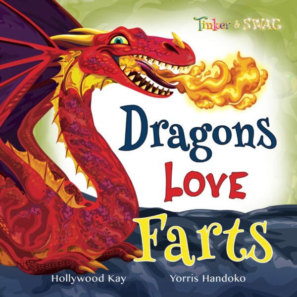 Dragons Love Farts: They'Re More Fun Than Tacos!