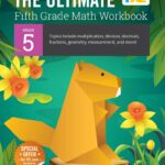 The Ultimate Grade 5 Math Workbook: Decimals, Fractions, Multiplication, Long Division, Geometry, Measurement, Algebra Prep, Graphing, and Metric … Curriculum (IXL Ultimate Workbooks)