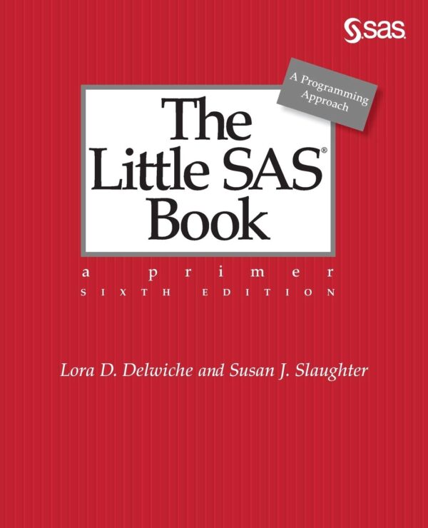 The Little Sas? Book: A Primer, Sixth Edition