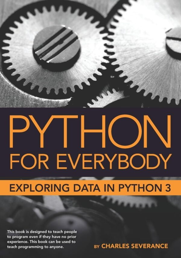 Python For Everybody: Exploring Data In Python 3