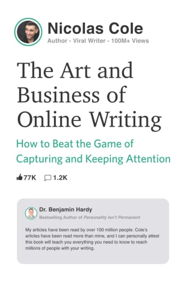 The Art And Business Of Online Writing: How To Beat The Game Of Capturing And Keeping Attention