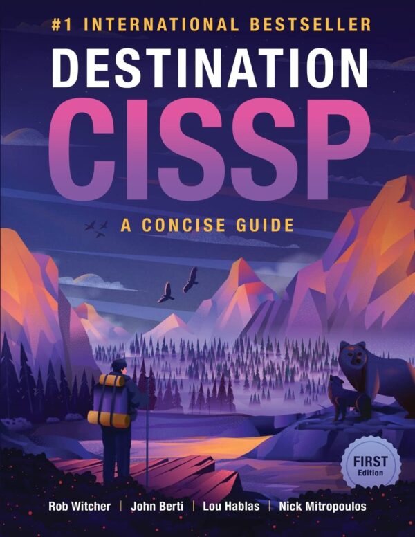 Destination Cissp: A Concise Guide