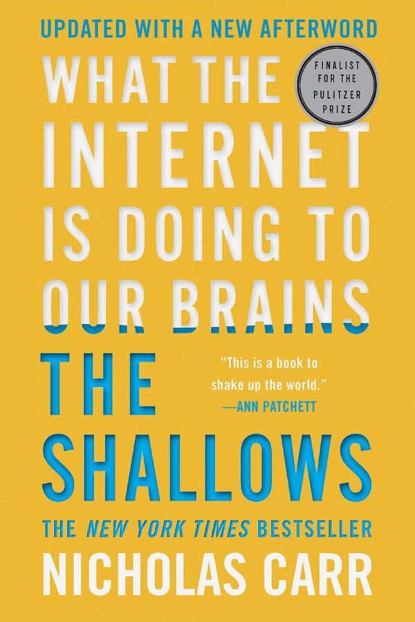 The Shallows: What The Internet Is Doing To Our Brains