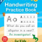 Handwriting Practice Book for Kids Ages 6-10 : Printing workbook for Grades 1, 2 & 3, Learn to Trace Alphabet Letters and Numbers 1-100, Sight Words, … and Math Drills for Grades 1, 2, 3 & 4)