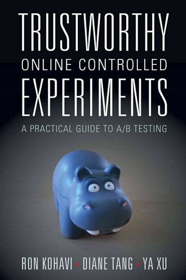 Trustworthy Online Controlled Experiments: A Practical Guide To A/B Testing