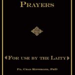 Deliverance Prayers: For Use by the Laity