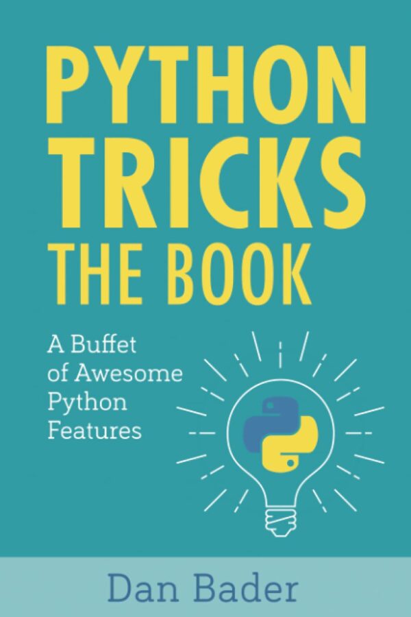 Python Tricks: A Buffet Of Awesome Python Features