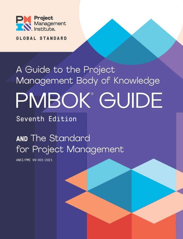 A Guide To The Project Management Body Of Knowledge (Pmbok? Guide) ? Seventh Edition And The Standard For Project Management (English)