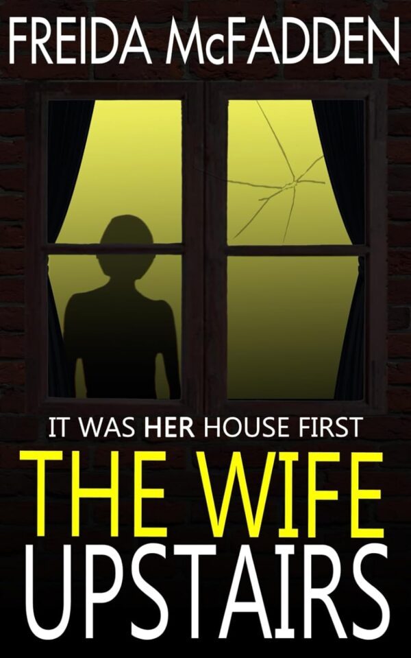 The Wife Upstairs: A Twisted Psychological Thriller That Will Keep You Guessing