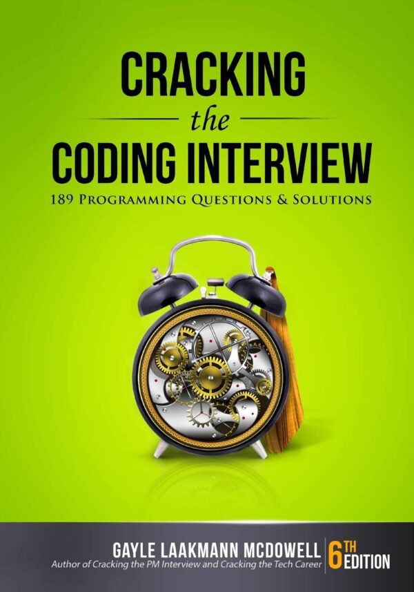 Cracking The Coding Interview: 189 Programming Questions And Solutions (Cracking The Interview &Amp; Career)