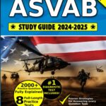 ASVAB Study Guide: The Most Comprehensive Book with 8 Practice Tests, 2000+ Test Questions fully Explained + Insider Tips & Tricks + Proven Strategies to Ace the Exam on Your first Attempt