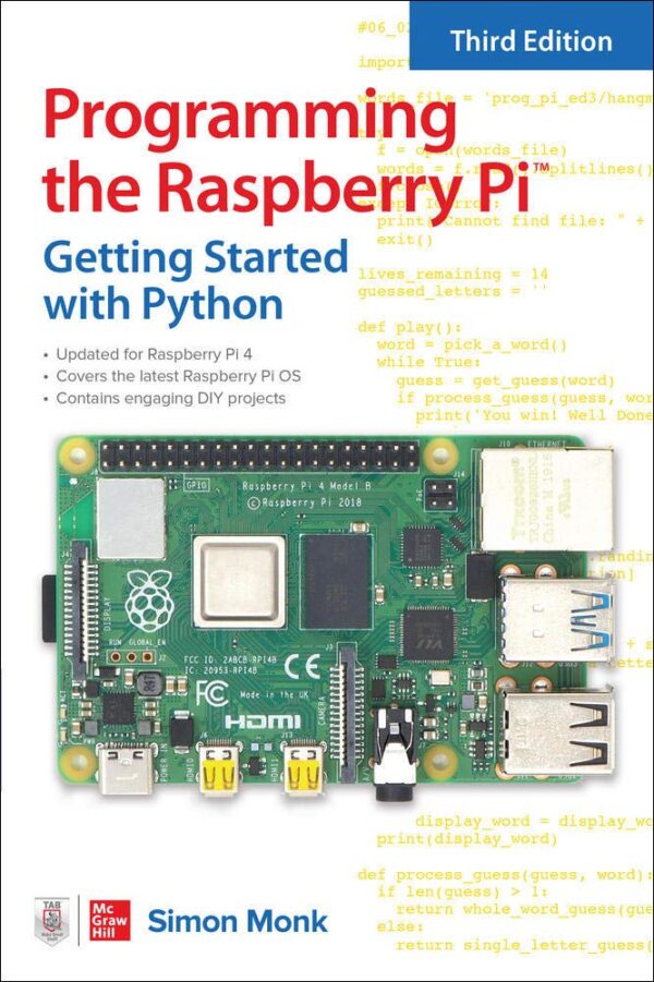 Programming The Raspberry Pi, Third Edition: Getting Started With Python