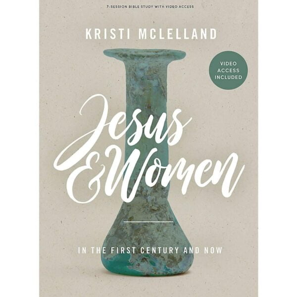 Jesus And Women: In The First Century And Now - Bible Study Book With Video Access