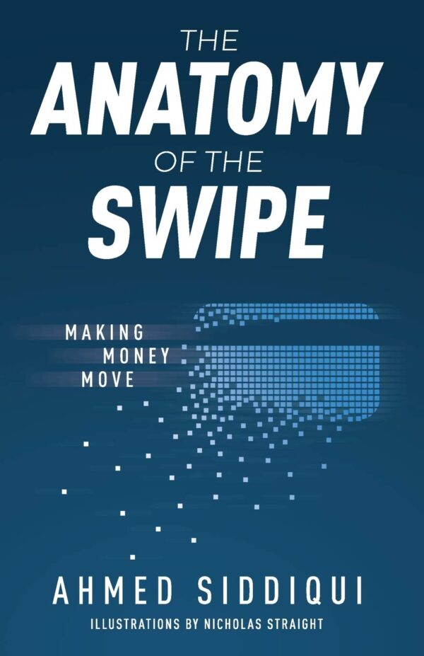 The Anatomy Of The Swipe: Making Money Move