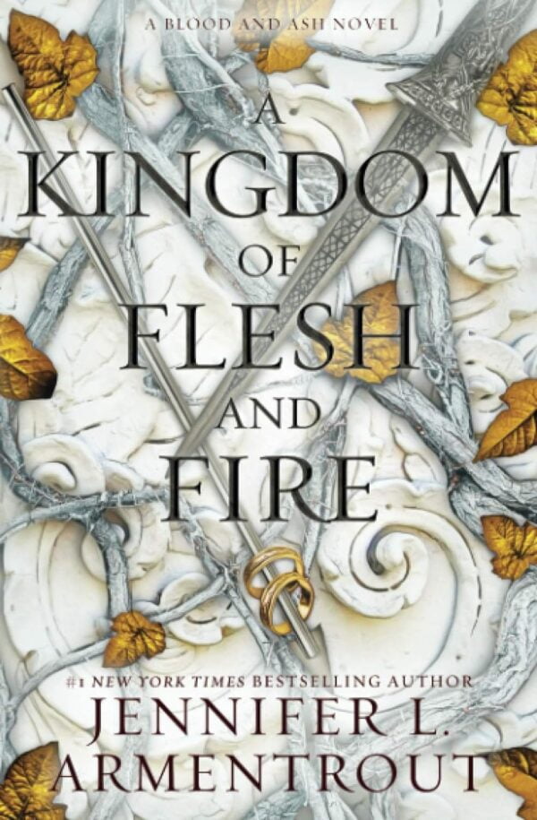 A Kingdom Of Flesh And Fire: A Blood And Ash Novel (Blood And Ash Series)