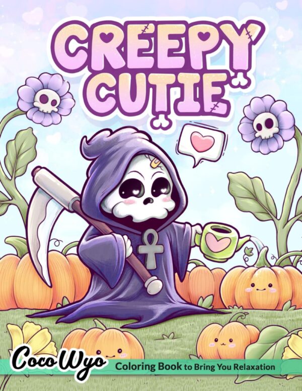 Creepy Cutie: Coloring Book For Adults And Teens Featuring Goth Kawaii And Spooky Cute Creatures Of All Kinds And Many More