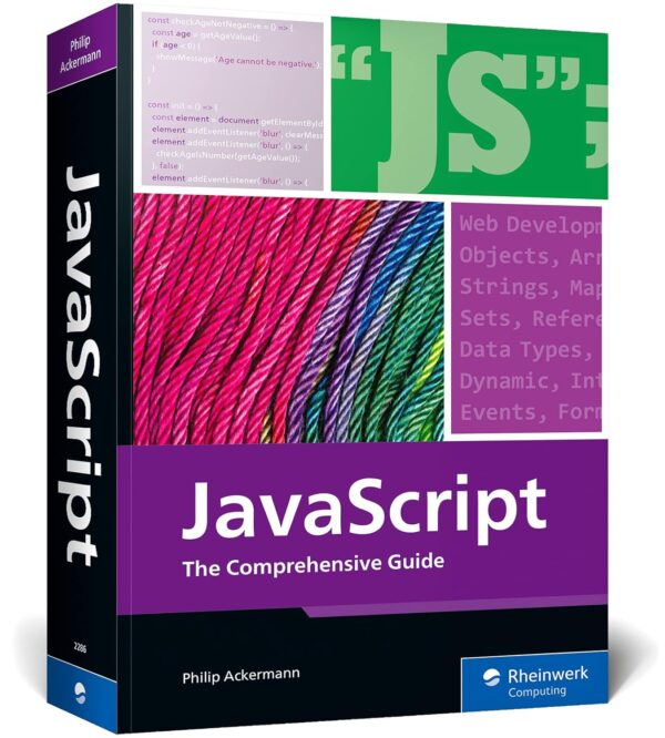 Javascript: The Comprehensive Guide To Learning Professional Javascript Programming (The Rheinwerk Computing)