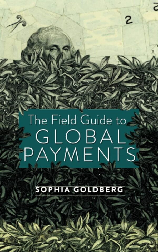 The Field Guide To Global Payments