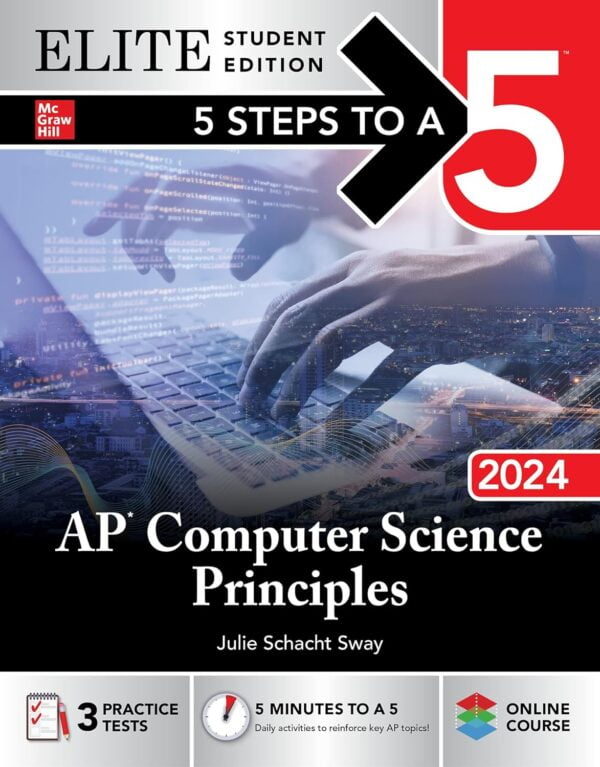 5 Steps To A 5: Ap Computer Science Principles 2024 Elite Student Edition