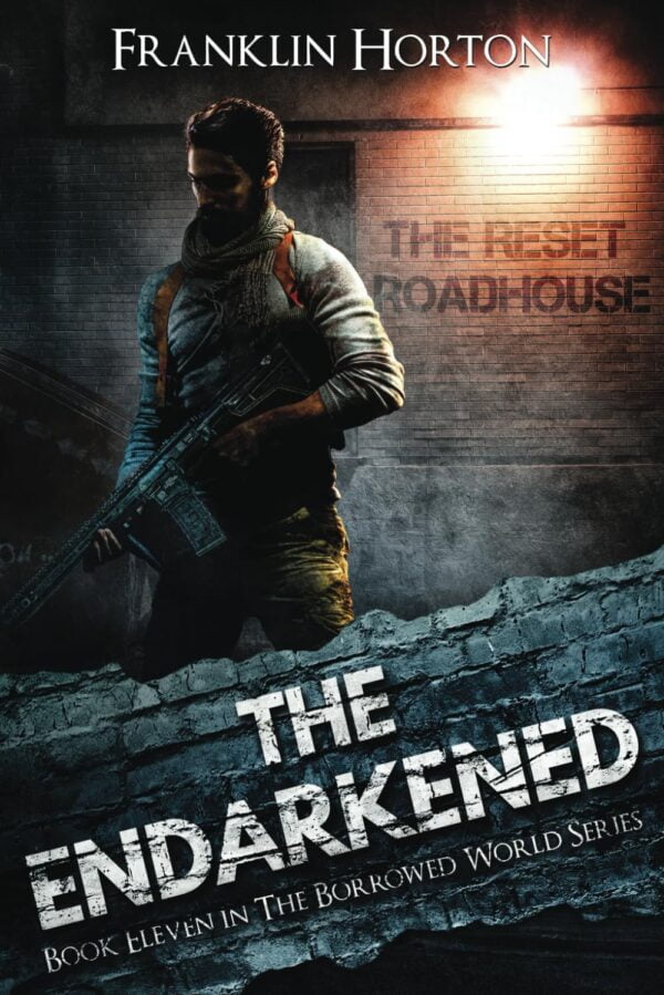 The Endarkened: Book Eleven In The Borrowed World Series