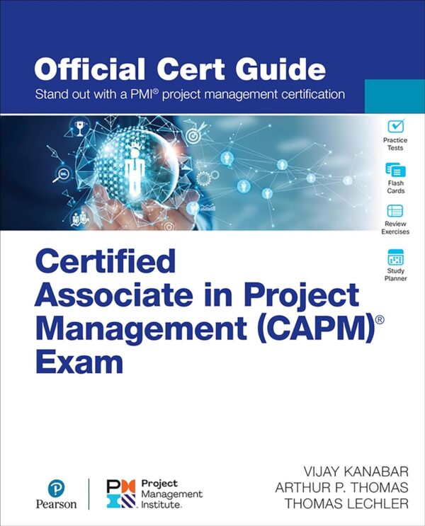 Certified Associate In Project Management (Capm)? Exam Official Cert Guide (Certification Guide)