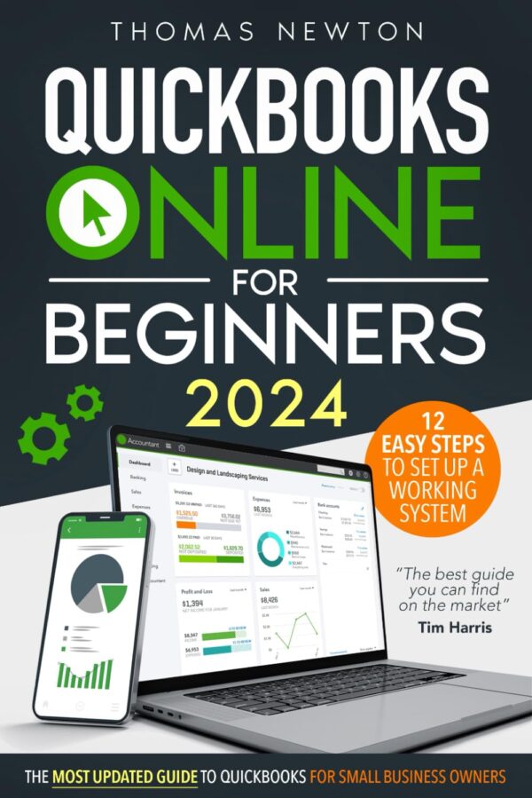 Quickbooks Online For Beginners: The Most Updated Guide To Quickbooks For Small Business Owners