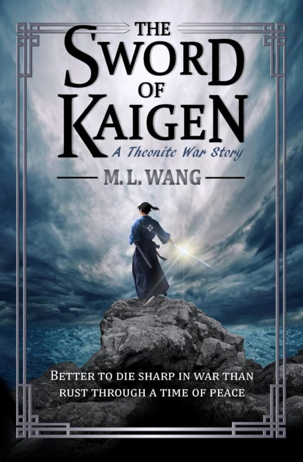 The Sword Of Kaigen: A Theonite War Story