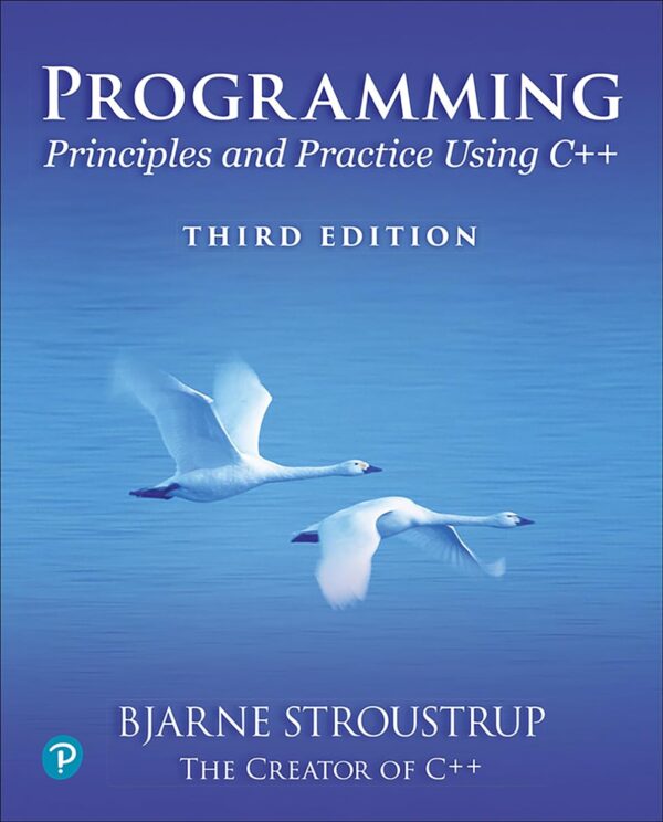 Programming: Principles And Practice Using C++